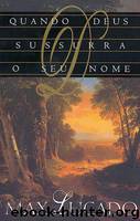 Quando Deus sussurra o seu nome by Max Lucado