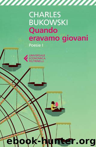 Quando eravamo giovani by Charles Bukowski