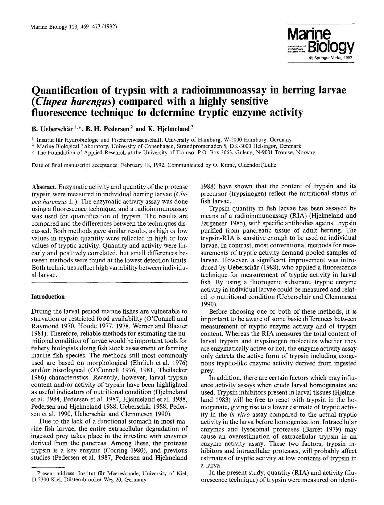 Quantification of trypsin with a radioimmunoassay in herring larvae (<Emphasis Type="Italic">Clupea harengus<Emphasis>) compared with a highly sensitive fluorescence technique to d by Unknown