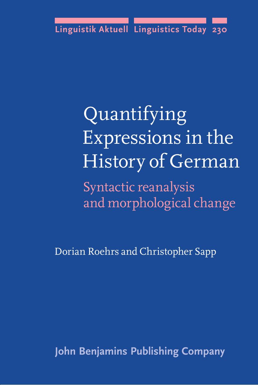 Quantifying Expressions in the History of German by Dorian Roehrs Christopher Sapp