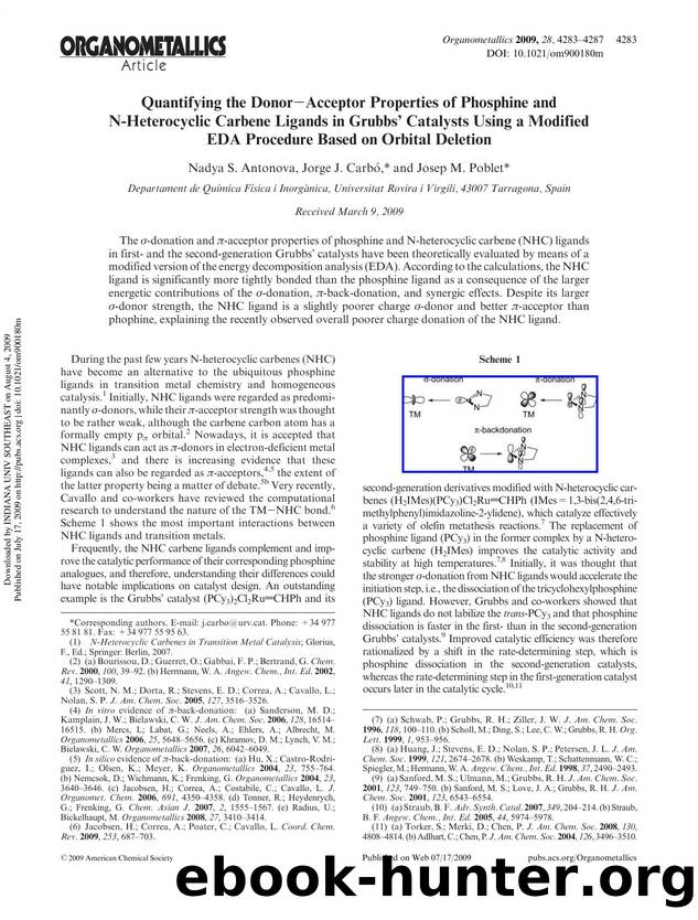 Quantifying the DonorâAcceptor Properties of Phosphine and N-Heterocyclic Carbene Ligands in Grubbsâ Catalysts Using a Modified EDA Procedure Based on Orbital Deletion by Nadya S. Antonova Jorge J. Carbó* & Josep M. Poblet*