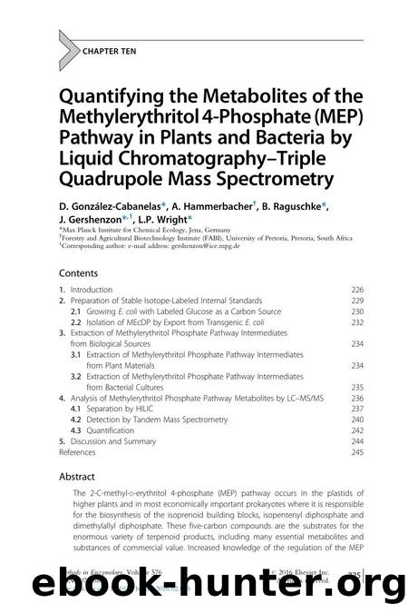Quantifying the Metabolites of the Methylerythritol 4-Phosphate (MEP) Pathway in Plants and Bacteria by Liquid Chromatography-Triple Quadrupole Mass Spectrometry by D. Gonzlez-Cabanelas & A. Hammerbacher & B. Raguschke & J. Gershenzon & L.P. Wright