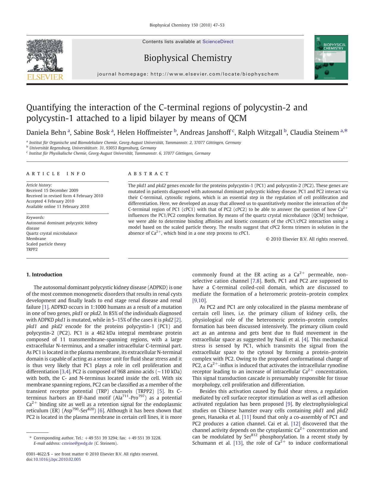 Quantifying the interaction of the C-terminal regions of polycystin-2 and polycystin-1 attached to a lipid bilayer by means of QCM by Daniela Behn; Sabine Bosk; Helen Hoffmeister; Andreas Janshoff; Ralph Witzgall; Claudia Steinem