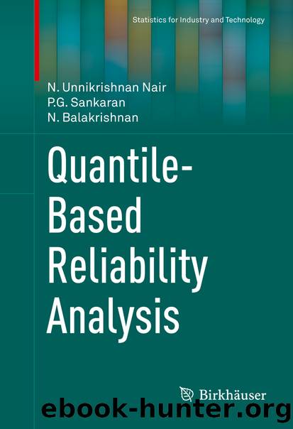 Quantile-Based Reliability Analysis by N. Unnikrishnan Nair P.G. Sankaran & N. Balakrishnan