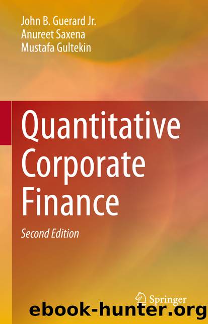 Quantitative Corporate Finance by John B. Guerard & Anureet Saxena & Mustafa Gultekin