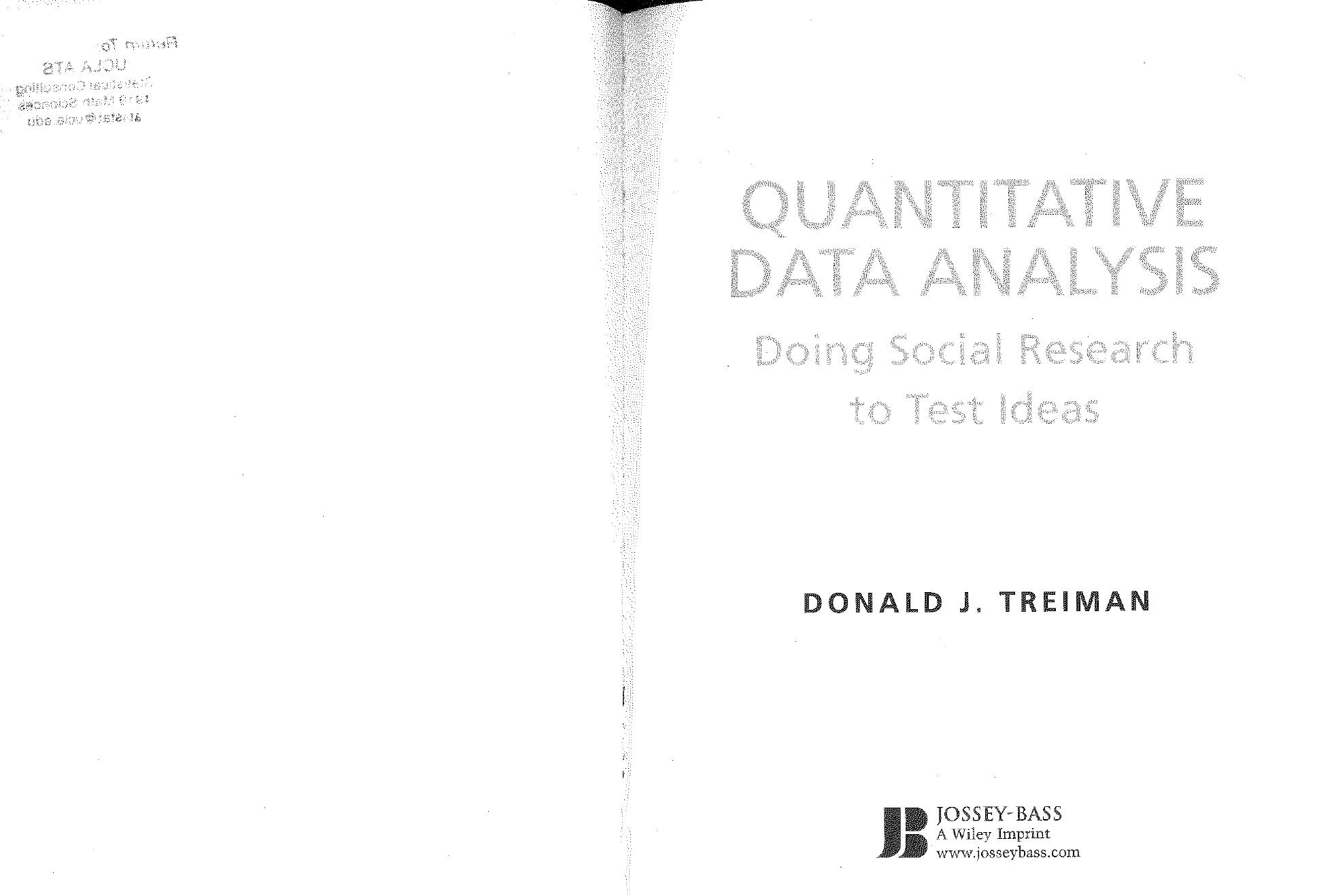 Quantitative Data Analysis: Doing Social Research to Test Ideas by Donald J. Treiman