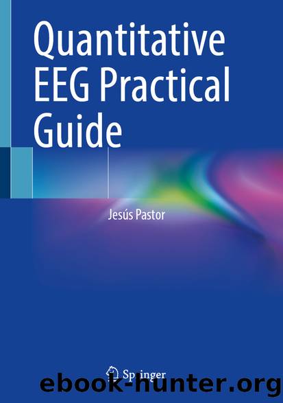 Quantitative EEG Practical Guide by Jesús Pastor