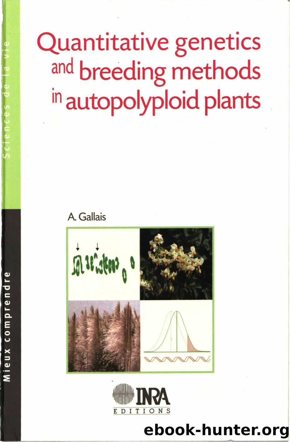 Quantitative Genetics and Breeding Methods in Autopolyploid Plants by André Gallais