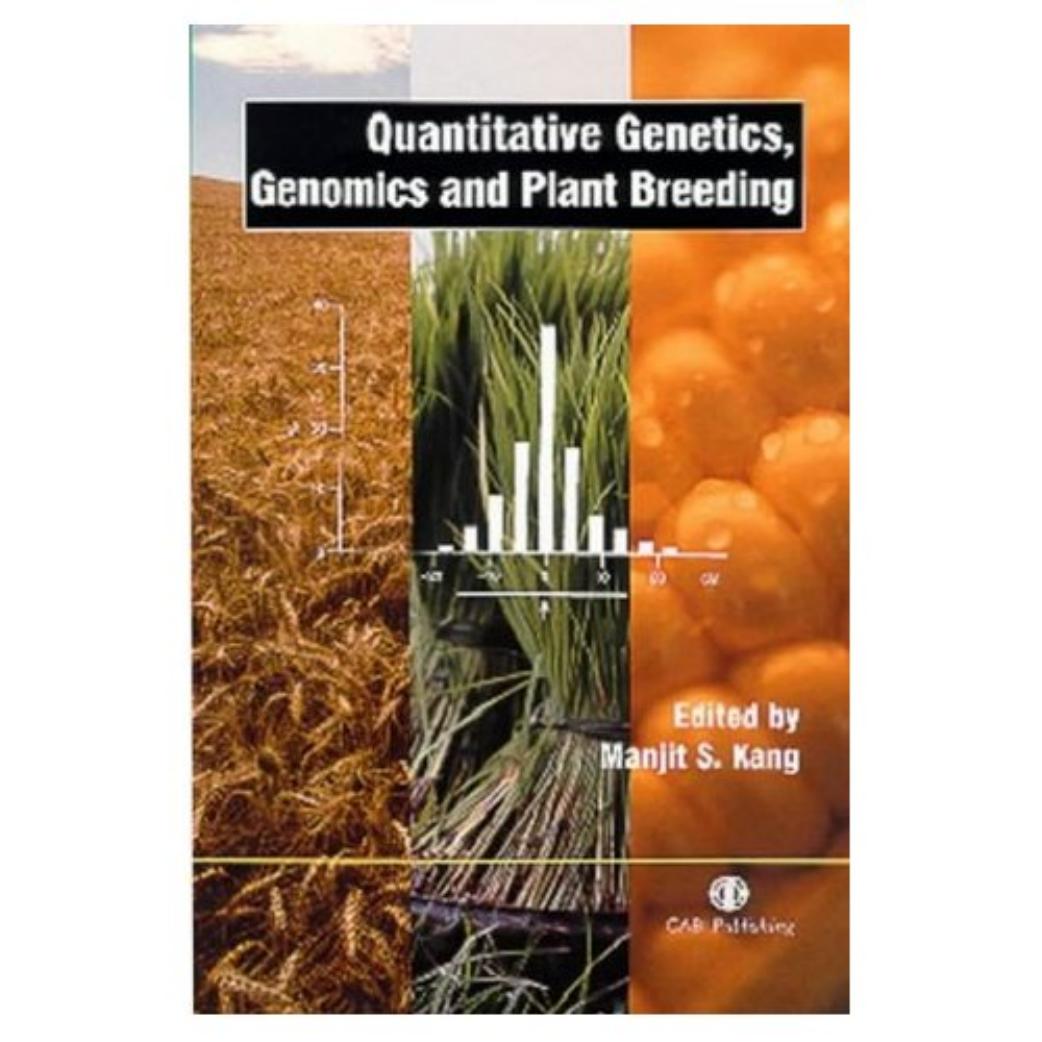 Quantitative Genetics, Genomics and Plant Breeding (Cabi) by M S Kang