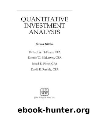 Quantitative Investment Analysis by Richard A. DeFusco CFA & McLeavey Dennis W. & Pinto Jerald E. & Runkle David E. & Anson Mark J