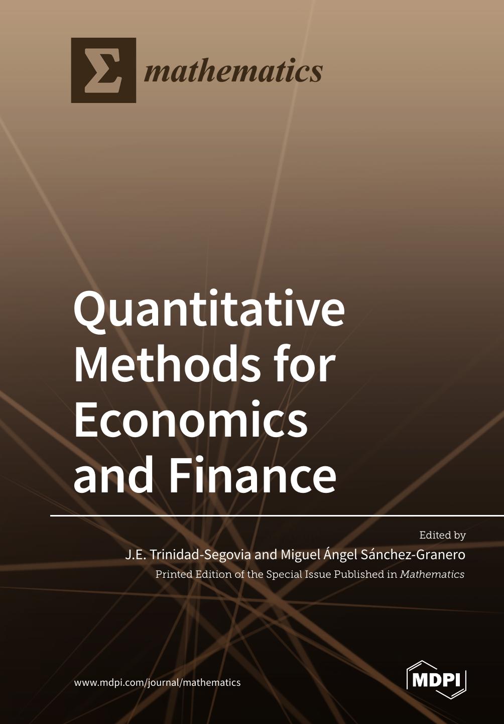 Quantitative Methods for Economics and Finance by J.E. Trinidad-Segovia (editor) Miguel Ángel Sánchez-Granero (editor)