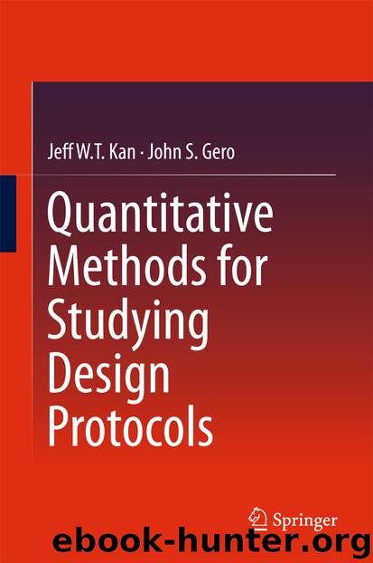 Quantitative Methods for Studying Design Protocols by Jeff WT Kan & John S Gero