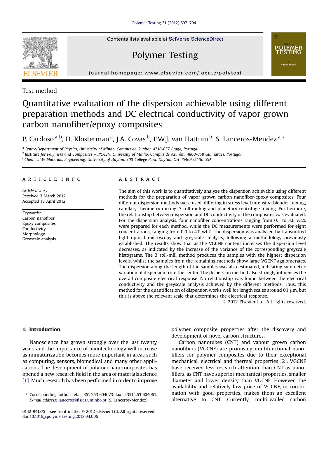 Quantitative evaluation of the dispersion achievable using different preparation methods and DC electrical conductivity of vapor grown carbon nanofiberepoxy composites by P. Cardoso & D. Klosterman & J.A. Covas & F.W.J. van Hattum & S. Lanceros-Mendez