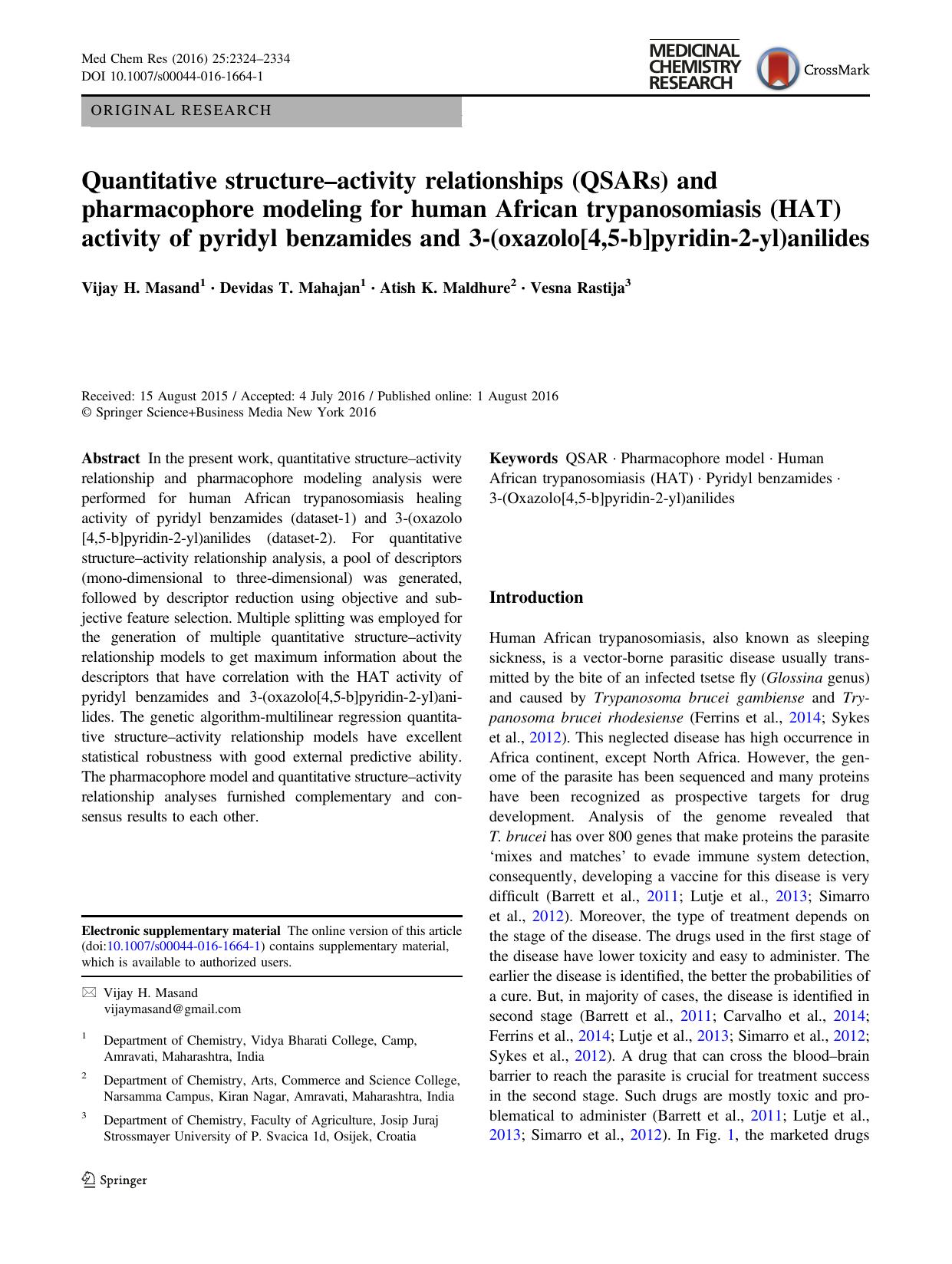 Quantitative structureâactivity relationships (QSARs) and pharmacophore modeling for human African trypanosomiasis (HAT) activity of pyridyl benzamides and 3-(oxazolo[4,5-b]pyridin-2-yl)anilides by Vijay H. Masand & Devidas T. Mahajan & Atish K. Maldhure & Vesna Rastija