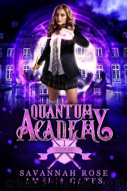 Quantum Academy: Supernatural Academy Magical Romance by Savannah Rose & Amelia Gates