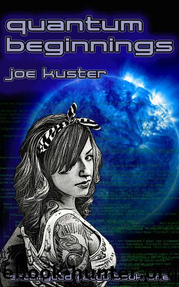 Quantum Beginnings by Joe Kuster