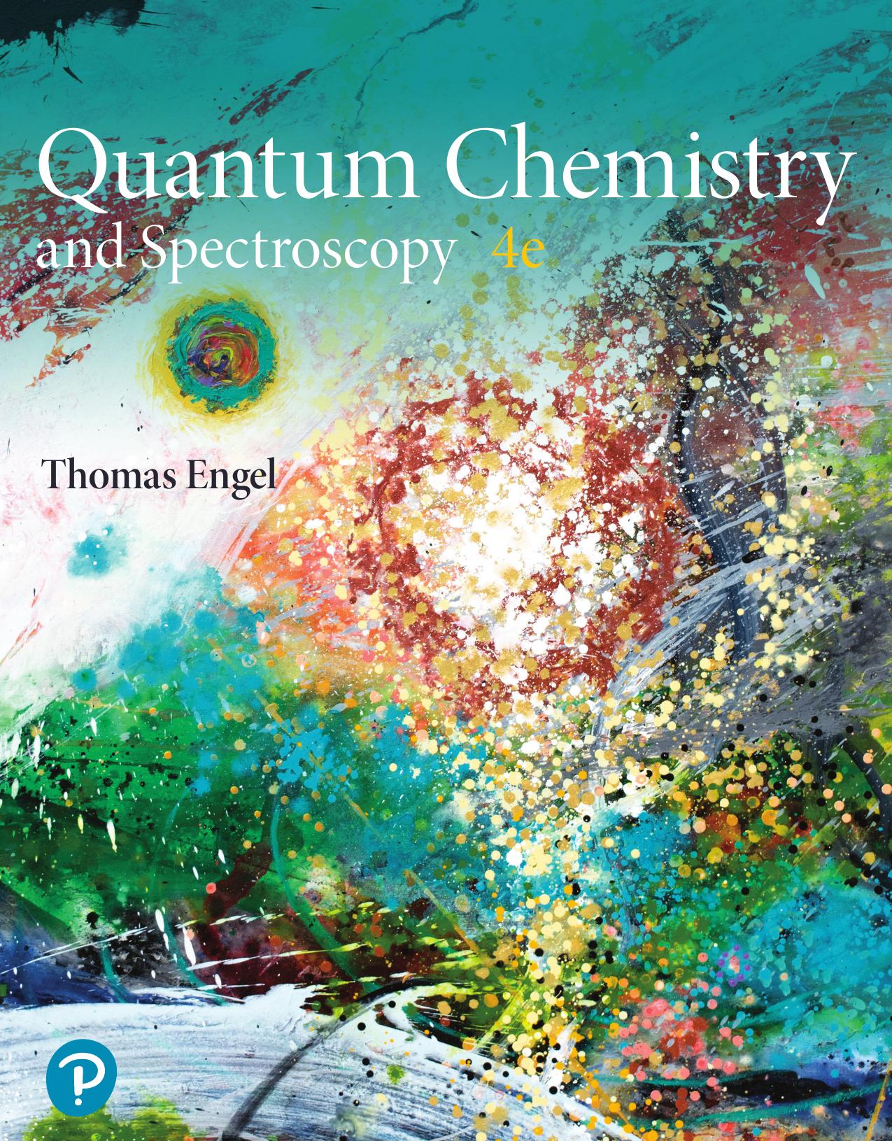 Quantum Chemistry and Spectroscopy by Thomas Engel & Warren Hehre and Alex Angerhofer