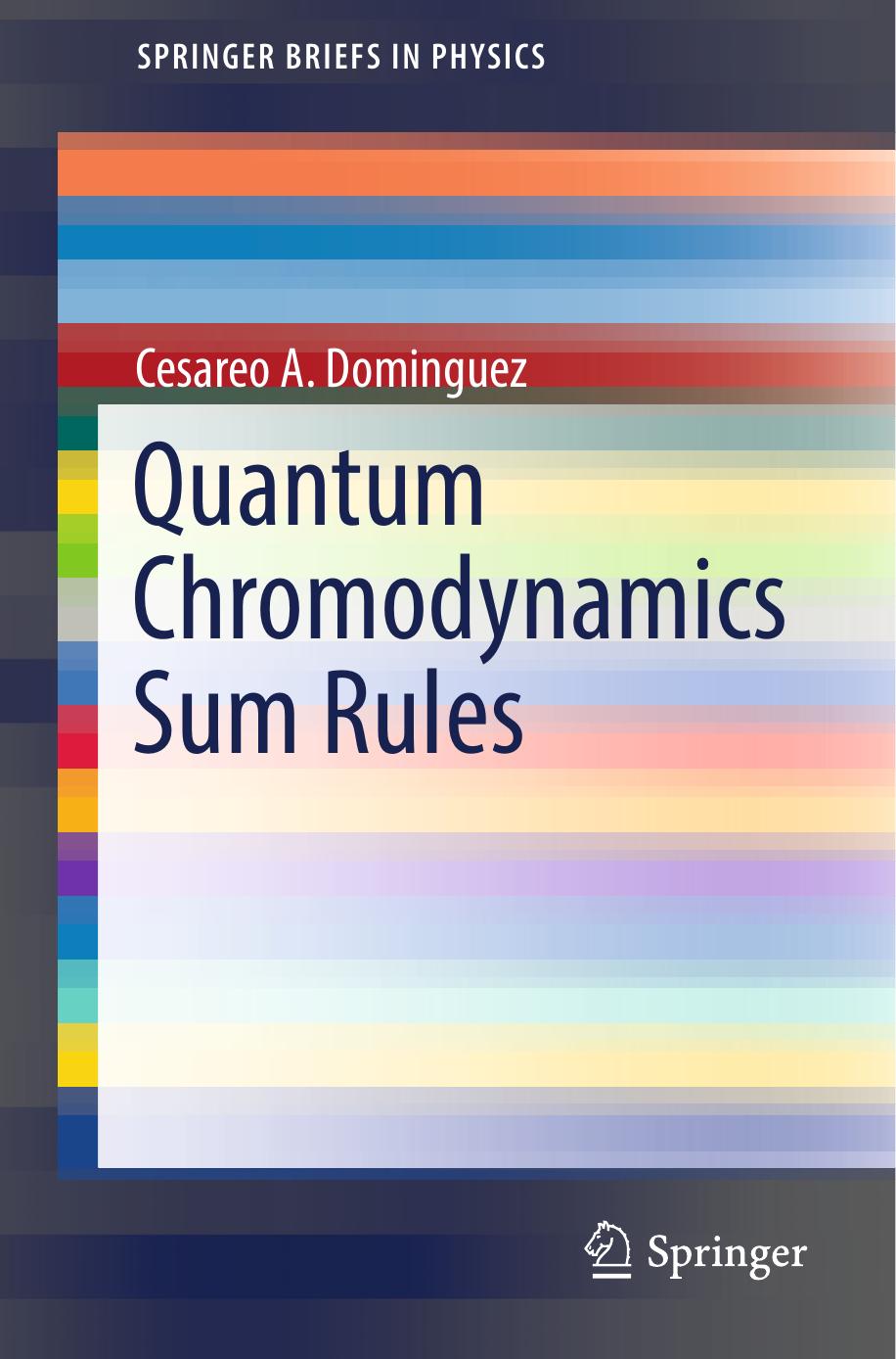 Quantum Chromodynamics Sum Rules by Cesareo A. Dominguez