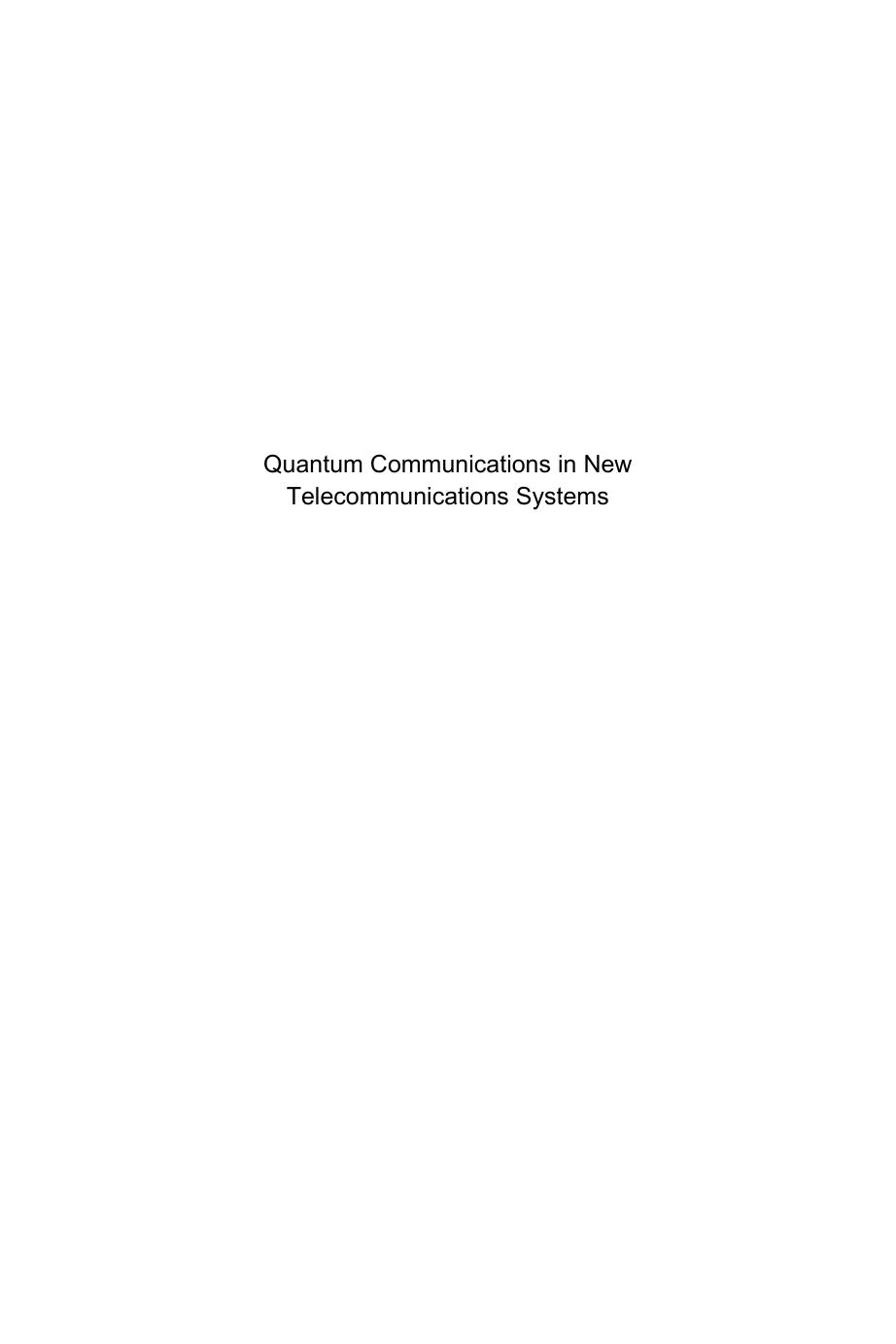 Quantum Communications in New Telecommunications Systems by Unknow