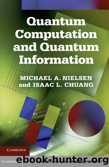 Quantum Computation and Quantum Information by Michael A. Nielsen Isaac L. Chuang