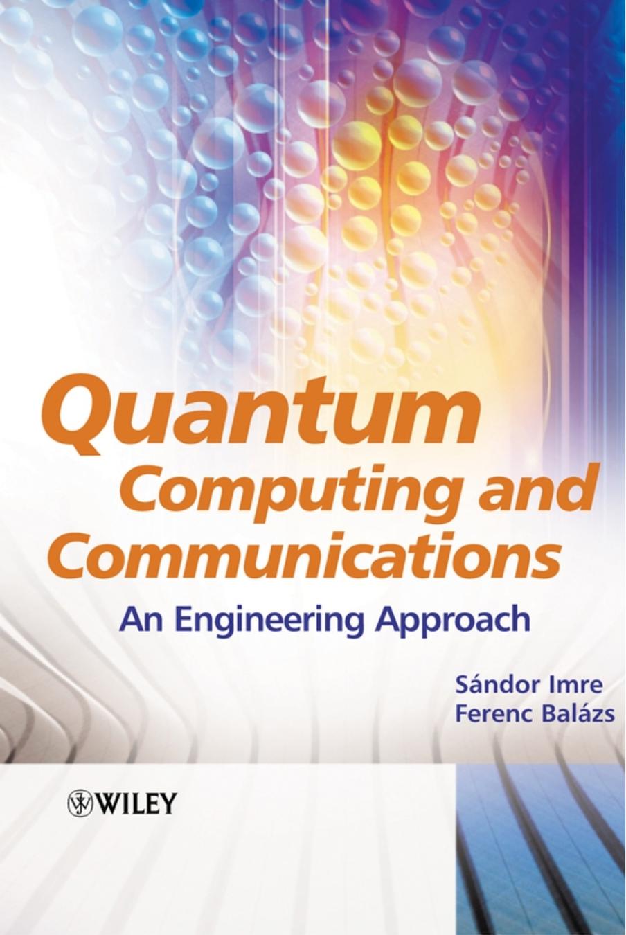 Quantum Computing and Communications: An Engineering Approach by Sandor Imre Ferenc Balazs