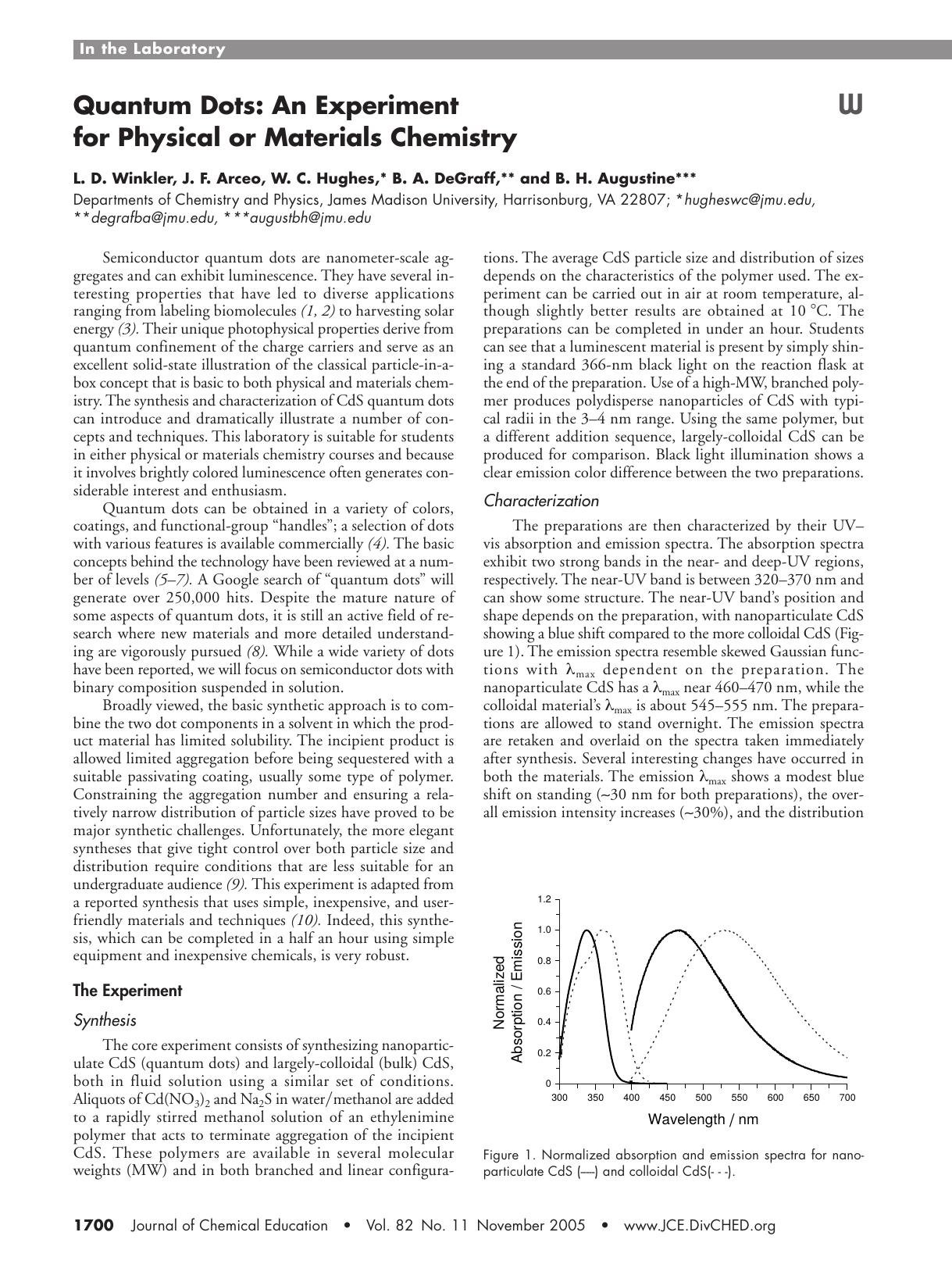 Quantum Dots: An Experiment for Physical or Materials Chemistry by L. D. Winkler J. F. Arceo W. C. Hughes B. A. DeGraff & B. H. Augustine
