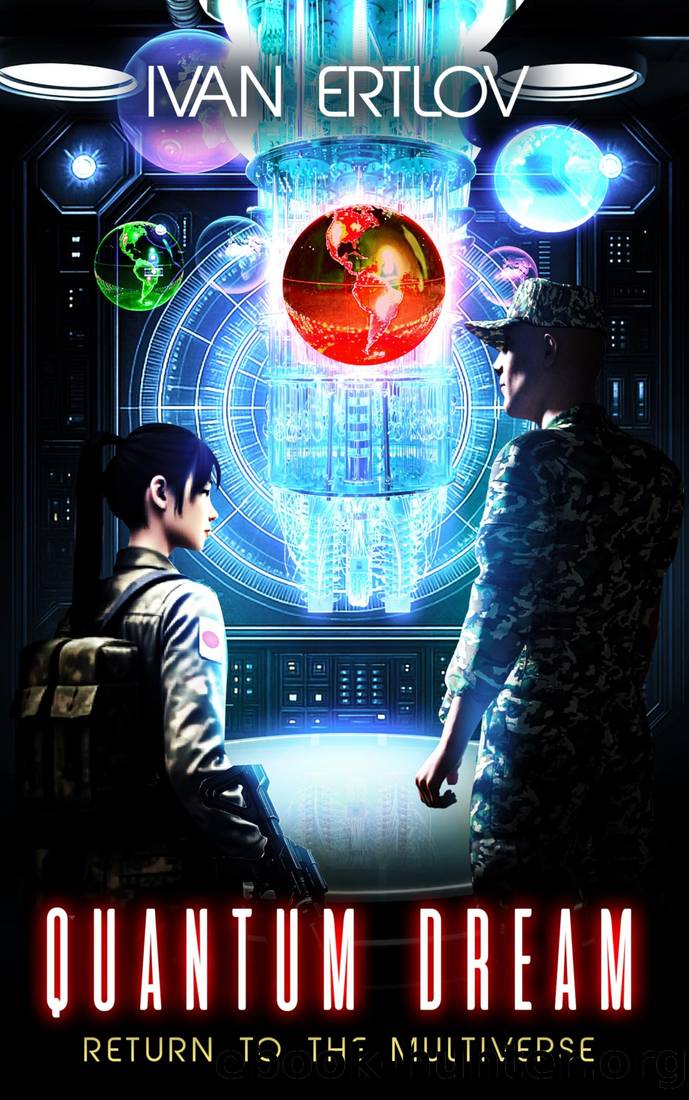 Quantum Dream: Return to the Multiverse (The Multiverse-Conspiracy Book 2) by Ivan Ertlov & Caitlin Lomax