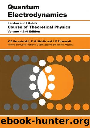 Quantum Electrodynamics by V B Berestetskii
