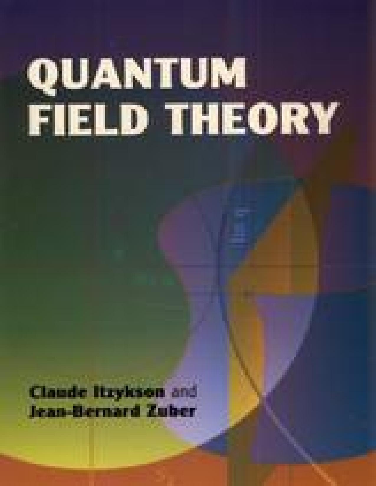 Quantum Field Theory (Dover Books on Physics) by Itzykson Claude & Zuber Jean-Bernard