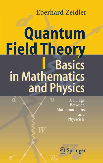Quantum Field Theory I by Basics in Mathematics & Physics