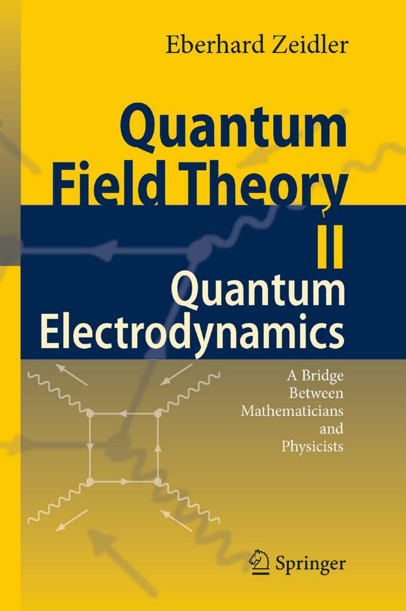 Quantum Field Theory II by Quantum Electrodynamics