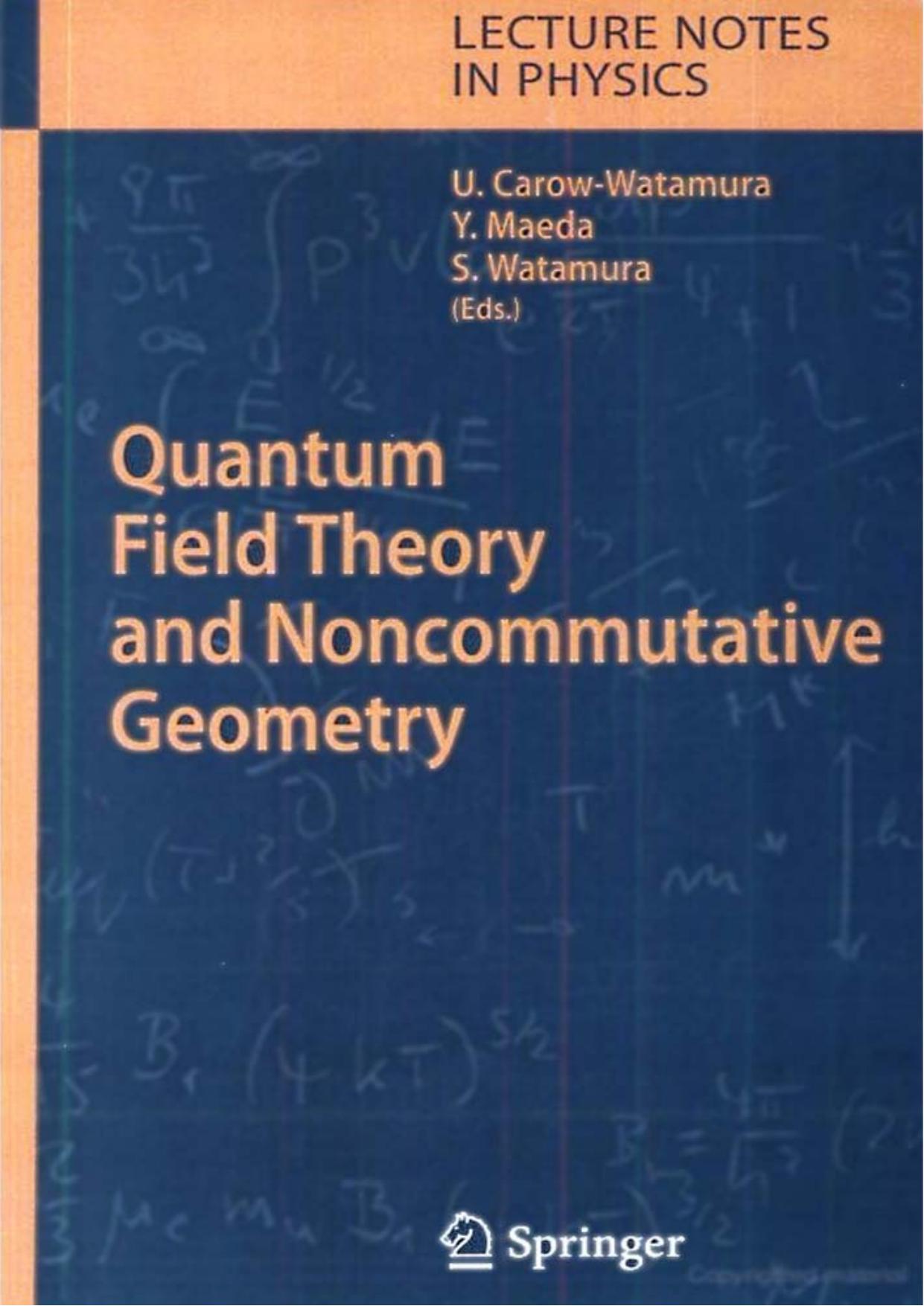 Quantum Field Theory and Noncommutative Geometry [Maeda-Watamura] by Unknown