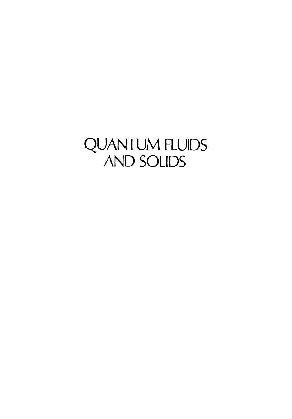 Quantum Fluids and Solids by Robert A. Bryan (auth.) Samuel B. Trickey E. Dwight Adams James W. Dufty (eds.)