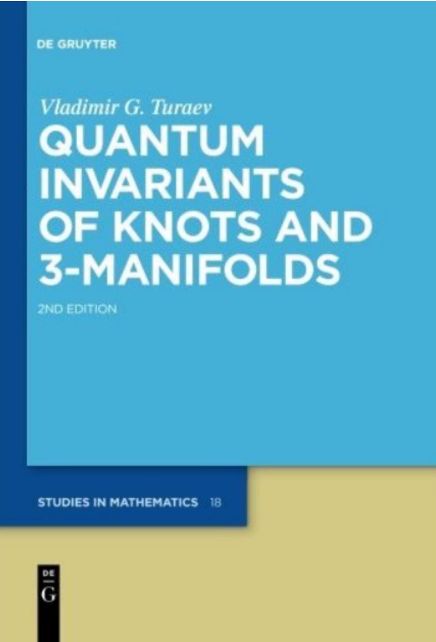 Quantum Invariants of Knots and 3-Manifolds by Vladimir G. Turaev