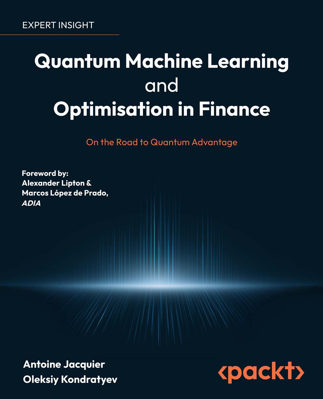 Quantum Machine Learning and Optimisation in Finance - On the Road to Quantum Advantage (2022) by Packt