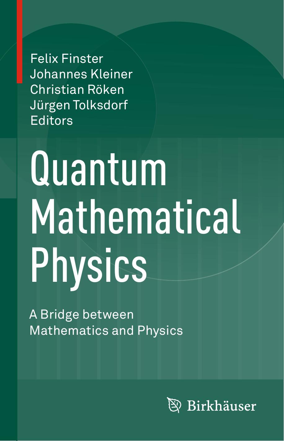 Quantum Mathematical Physics: A Bridge between Mathematics and Physics (Repost) by Unknow