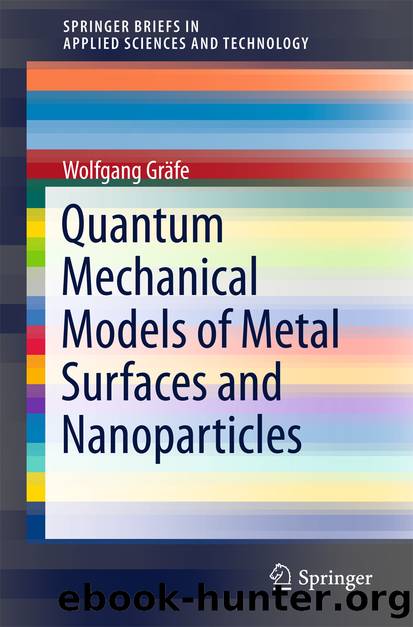 Quantum Mechanical Models of Metal Surfaces and Nanoparticles by Wolfgang Gräfe