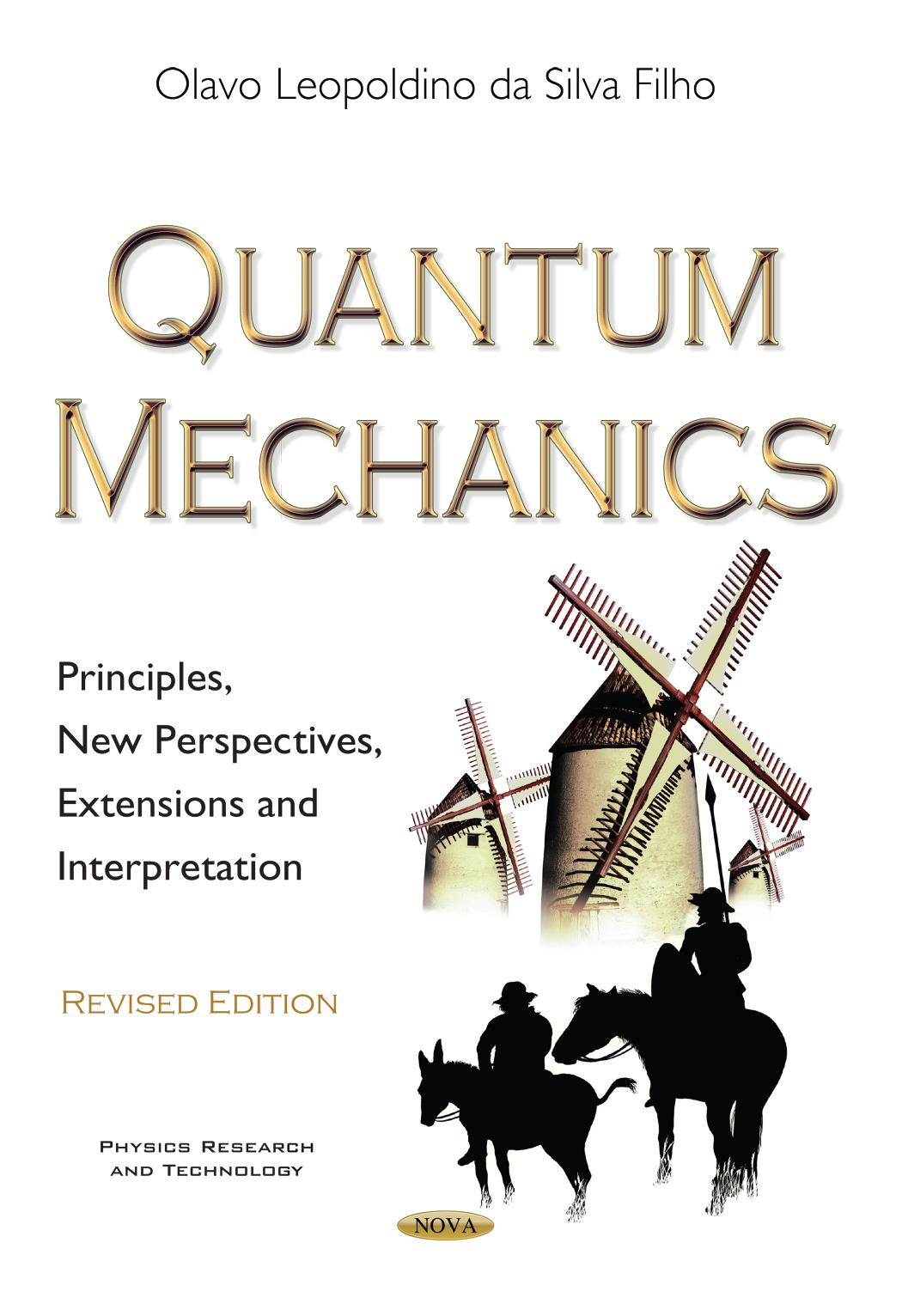 Quantum Mechanics : Principles, New Perspectives, Extensions and Interpretation, Revised Edition by Unknow