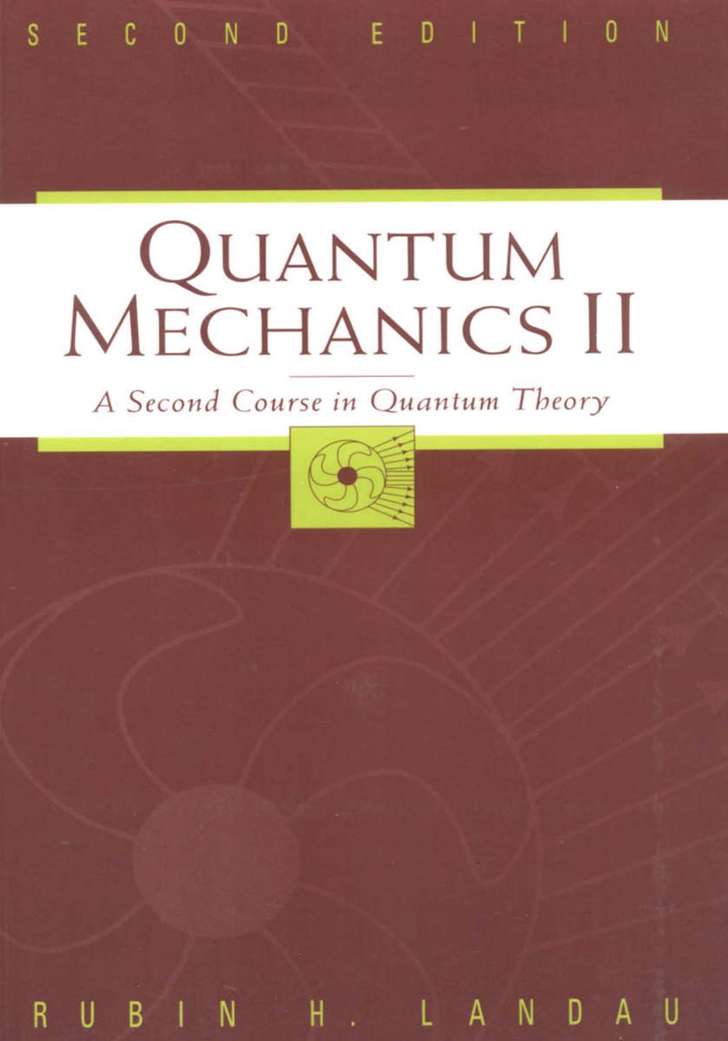 Quantum Mechanics - A Second Course in Quantum Theory by Rubin H. Landau