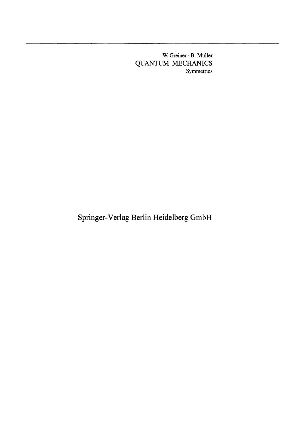 Quantum Mechanics - Symmetries by W. Greiner B. Müller