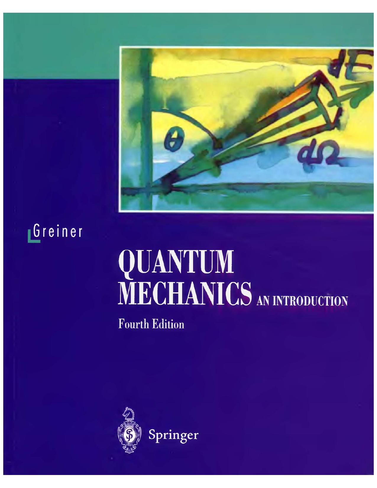 Quantum Mechanics An Introduction by Walter Greiner