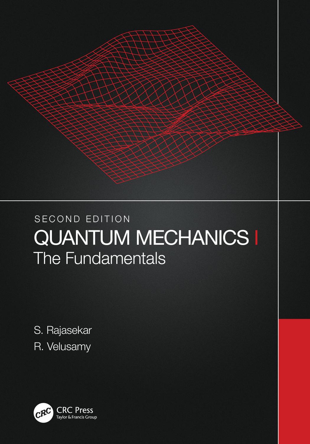 Quantum Mechanics I. The Fundamentals by S. Rajasekar R. Velusamy