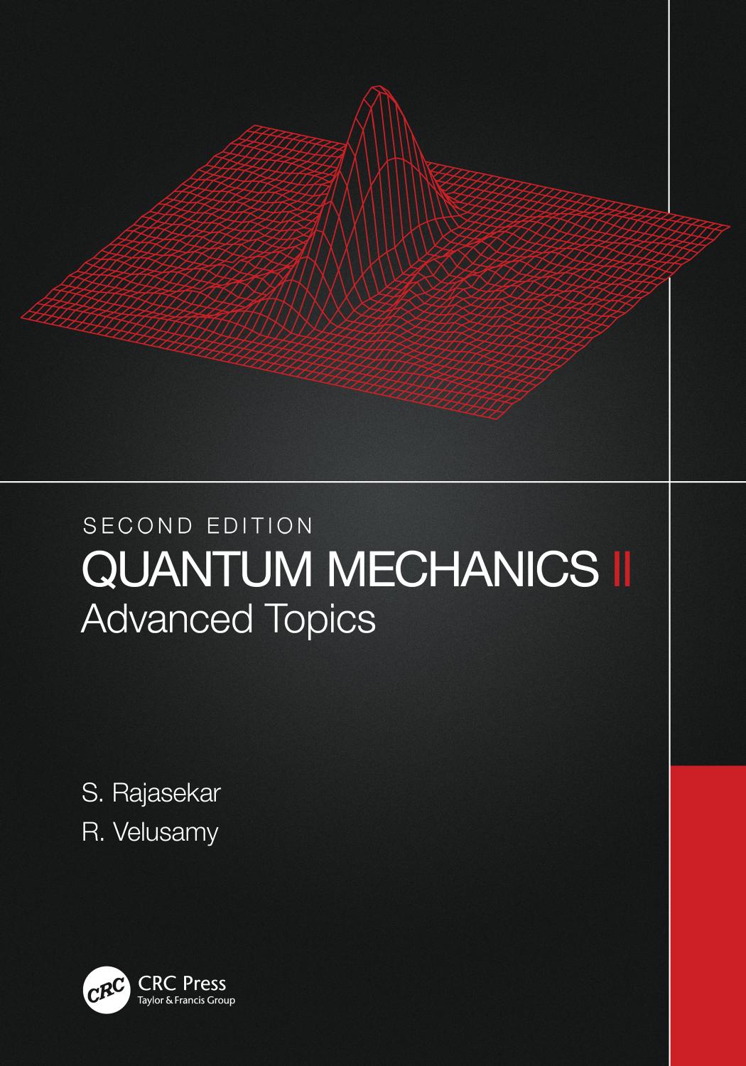 Quantum Mechanics II. Advanced Topics by S. Rajasekar R. Velusamy
