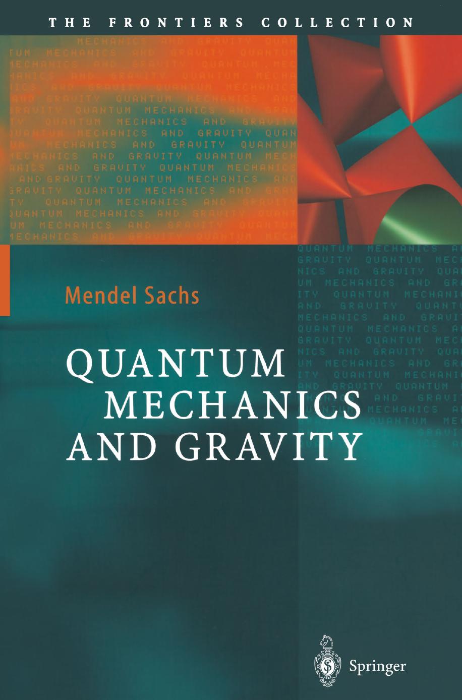 Quantum Mechanics and Gravity by Prof. Mendel Sachs (auth.)