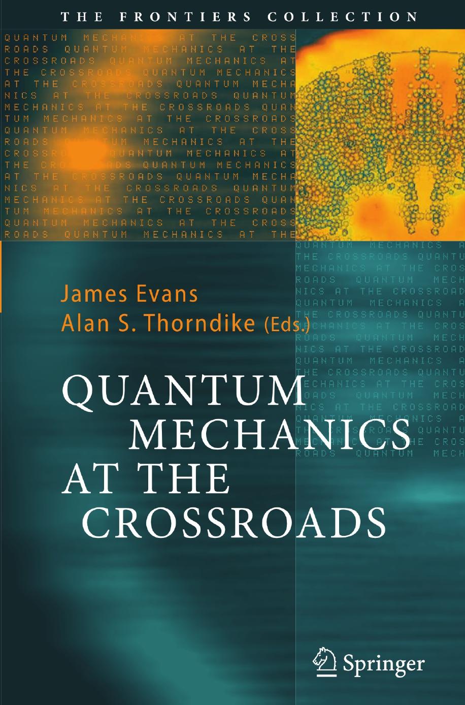 Quantum Mechanics at the Crossroads by James Evans