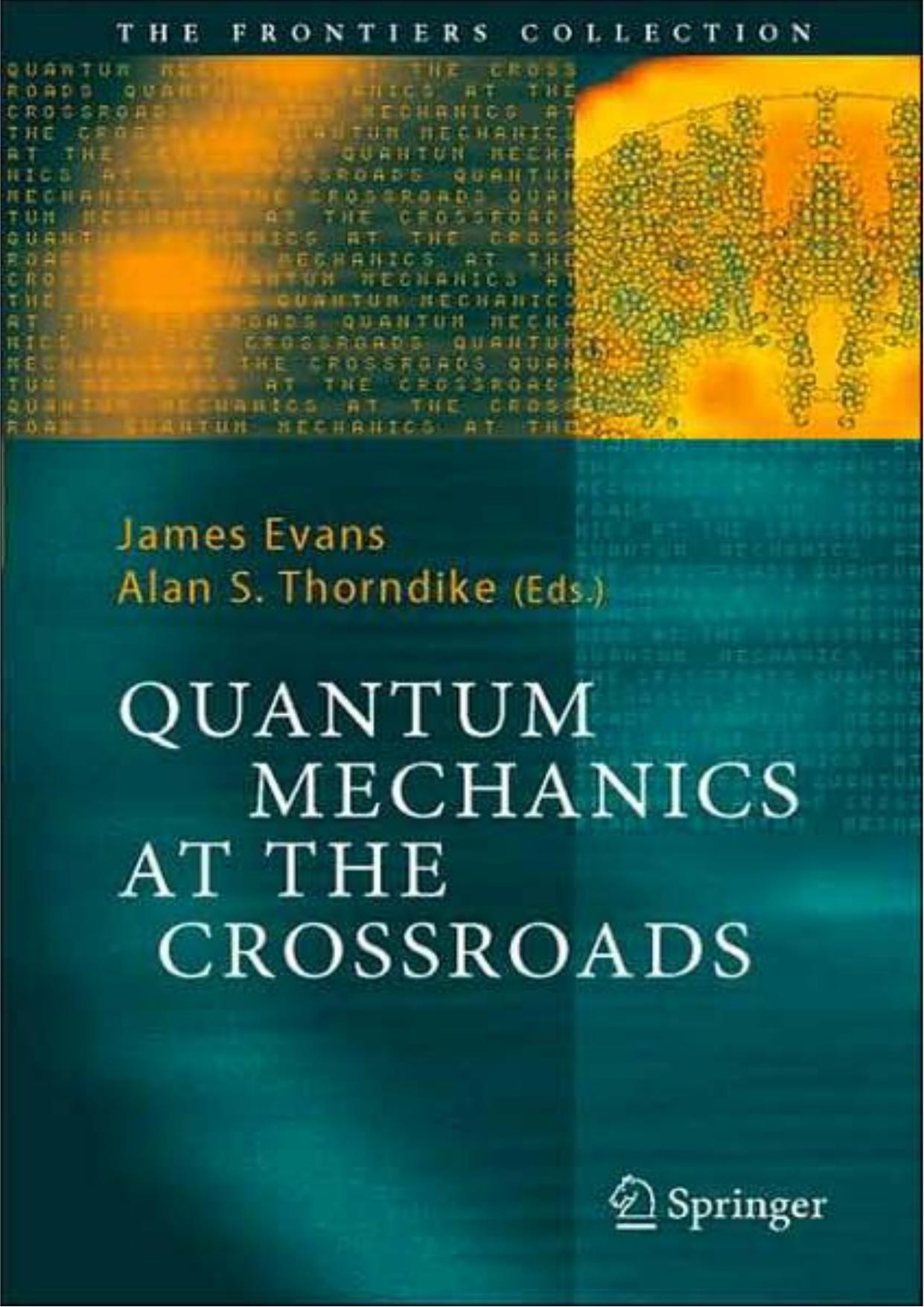 Quantum Mechanics at the Crossroads by Unknown