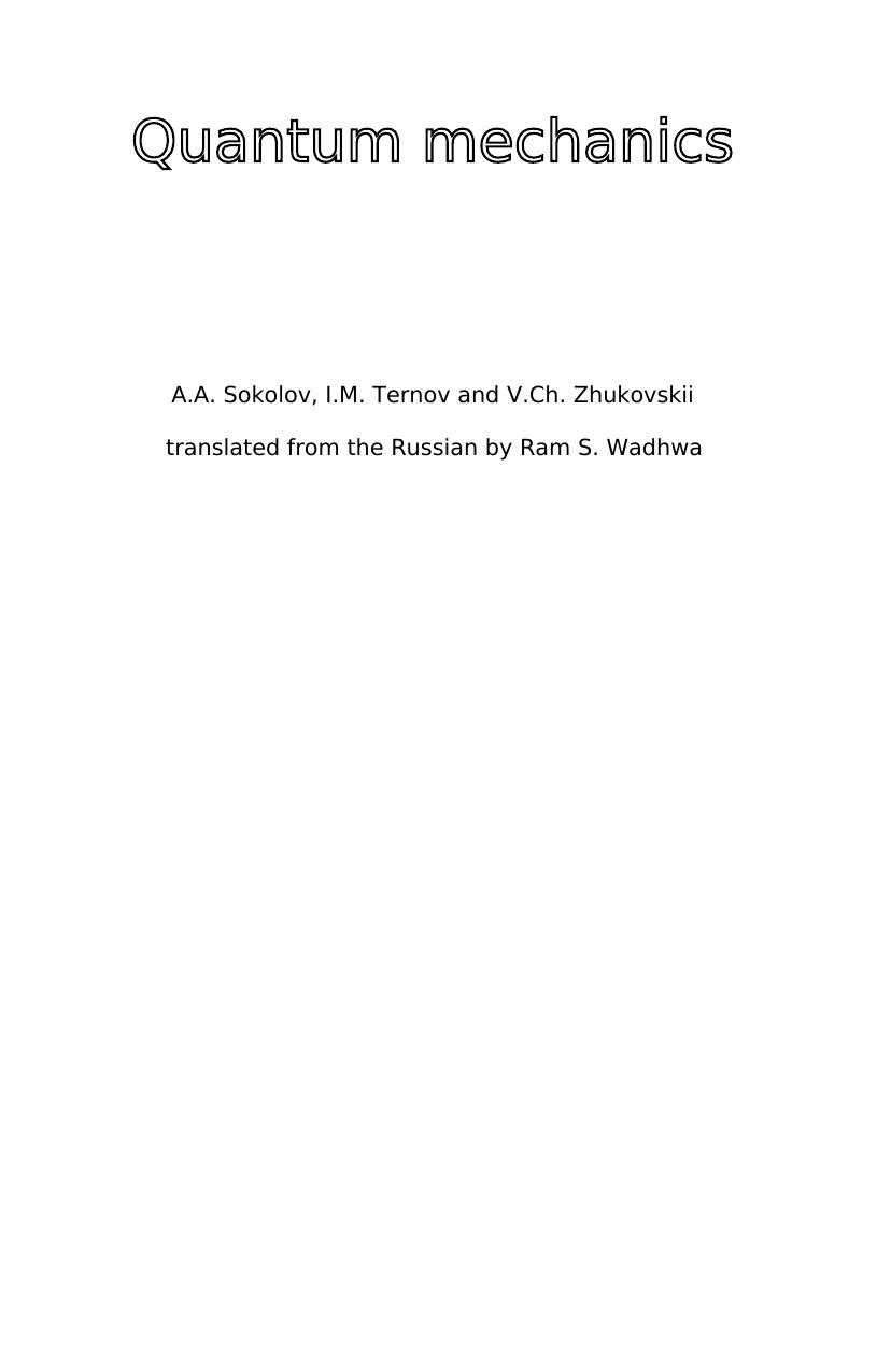 Quantum Mechanics by Arsenii A. Sokolov Igor M. Ternov Vladimir Ch. Zhukovskii