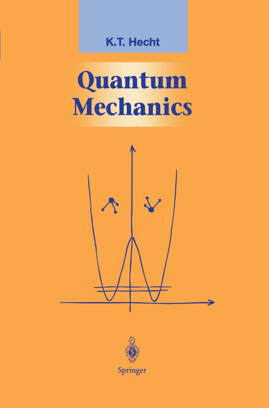 Quantum Mechanics by K.T. Hecht