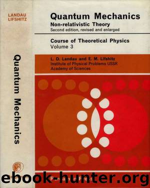 Quantum Mechanics by L.D. Landau & E.M. Lifshitz