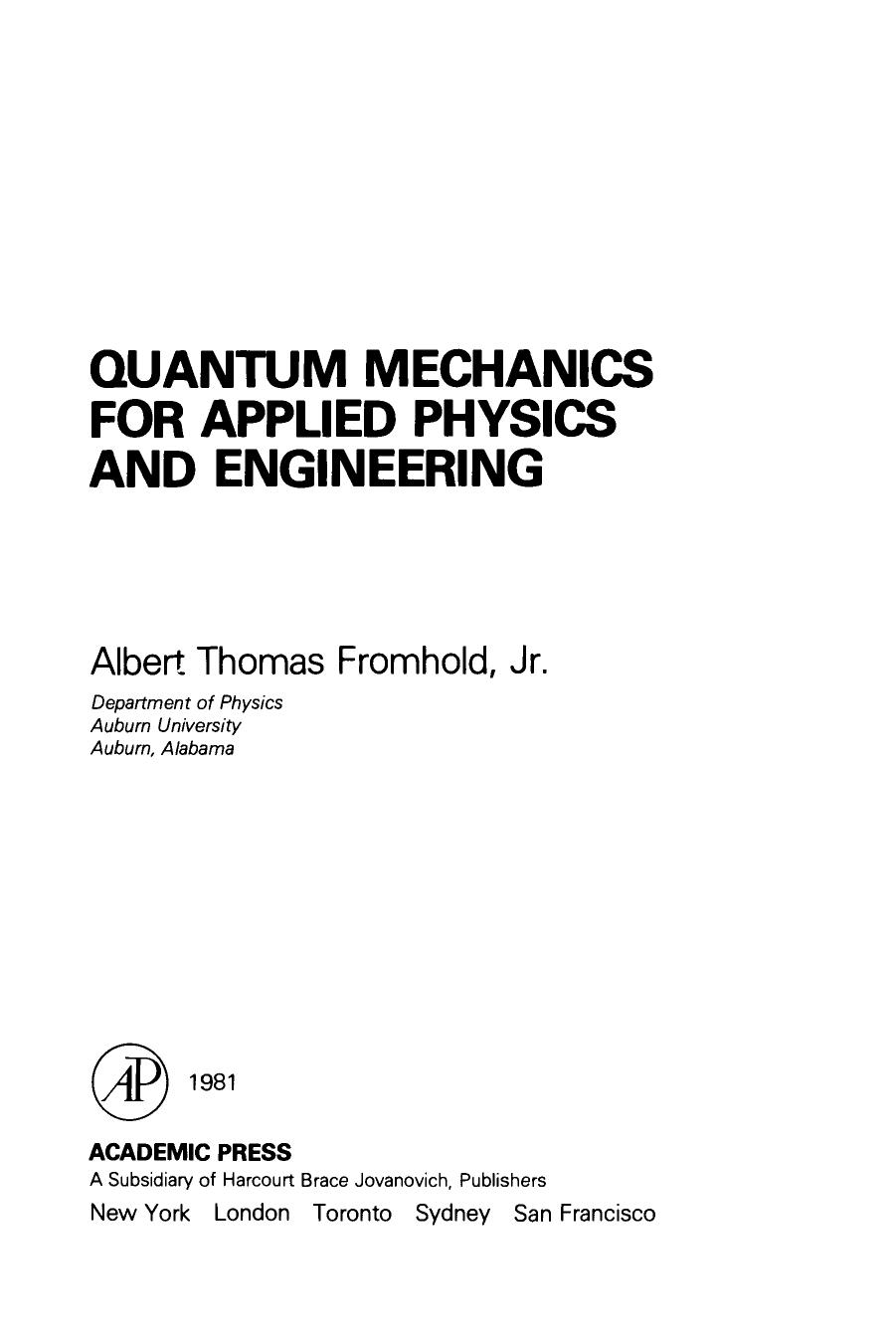 Quantum Mechanics for Applied Physics and Engineering by Albert T. Fromhold Jr. (Auth.)